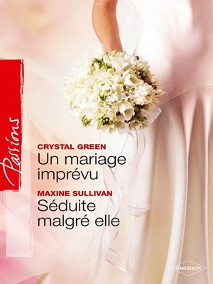cover image of Un mariage imprévu--Séduite malgré elle